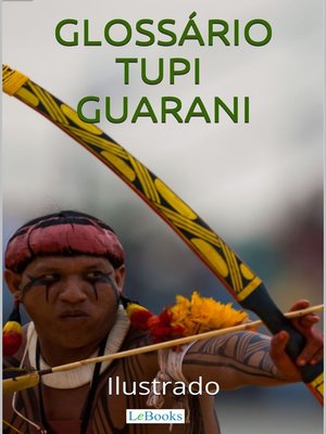 cover image of Glossário Tupi-Guarani Ilustrado